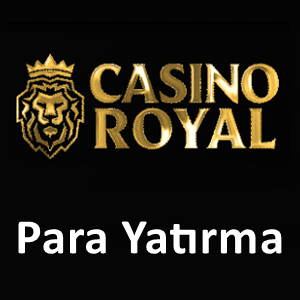 Casinoroyal para yatırma